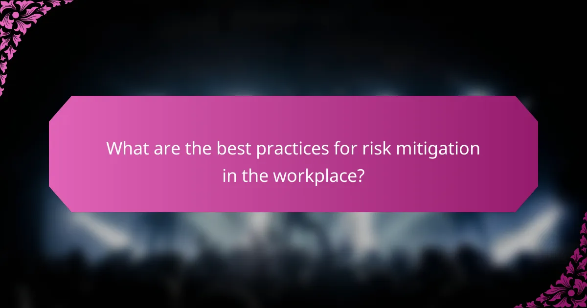 What are the best practices for risk mitigation in the workplace?